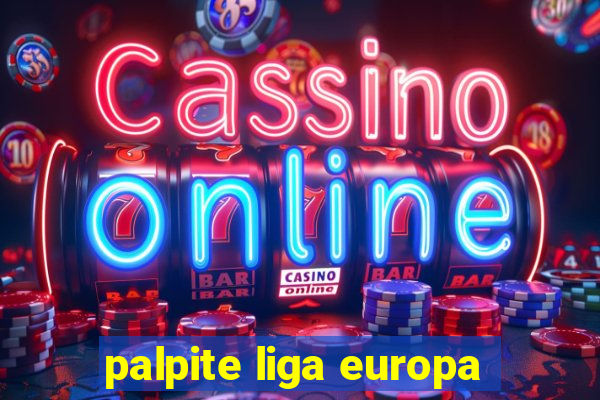 palpite liga europa